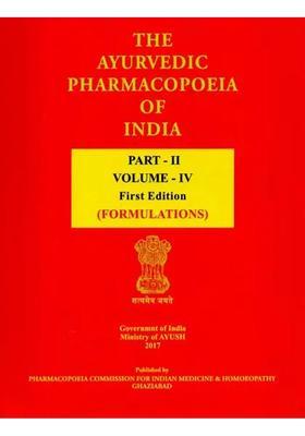 The Ayurvedic Pharmacopoeia of India Formulations First Edition (Part-2, Volume-4)