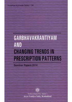 Garbhavakrantiyam and Changing Trends in Prescription Patterns (Seminar Papers- 2014)