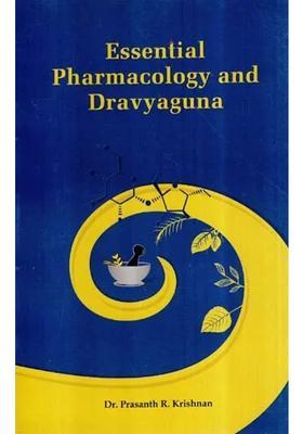 Essential Pharmacology and Dravyaguna