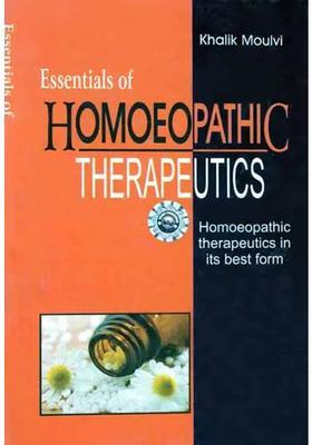 Essentials of Homoeopathic Therapeutics (Homoeopathic in its Best Form)