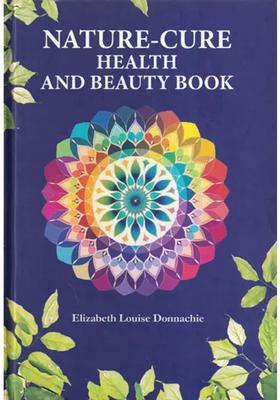 Nature-Cure Health and Beauty Book (Photostat)