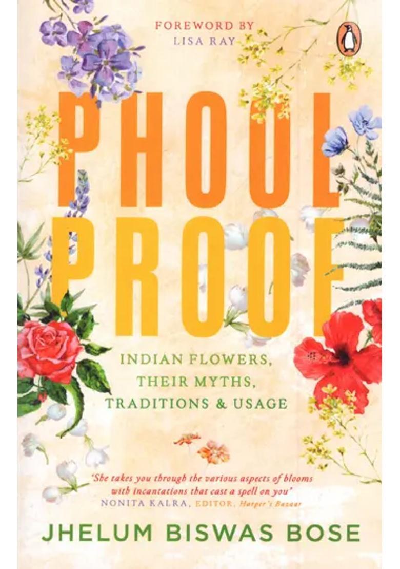 Phoolproof Indian Flowers, Their Myths, Traditions Usage - Indya