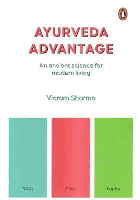 Ayurveda Advantage- An Ancient Science for Modern Living