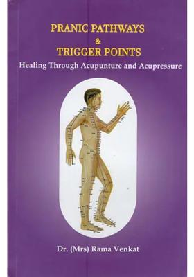 Pranic Pathways Trigger Points (Healing Through Acupunture and Acupressure)