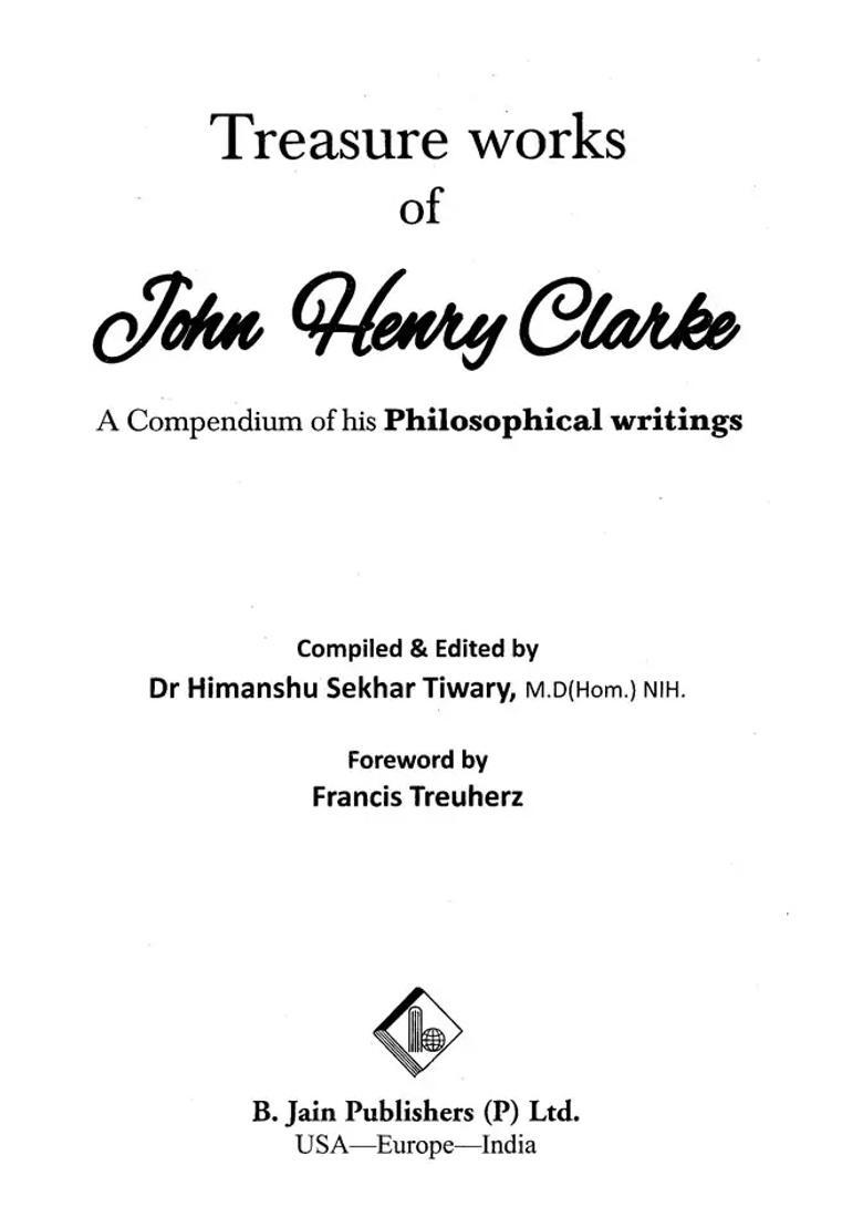 Treasure Works of John Henry Clarke-A Compendium His Philosophical Writings - Indya