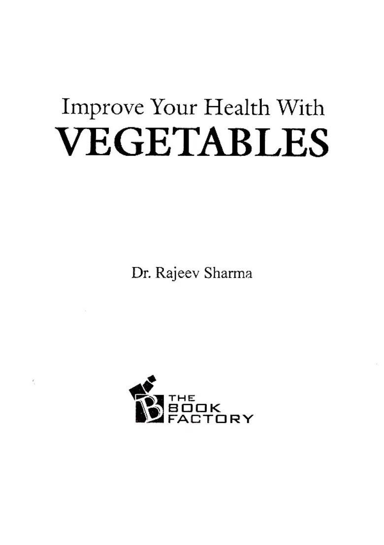 Improve Your Health with Vegetables (A Practical Guide for Everyone) - Indya
