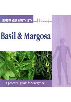 Improve Your Health with Basil Margosa (A Practical Guide for Everyone)