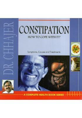 Constipation- How to Cope with It (Symptoms, Causes and Treatments)