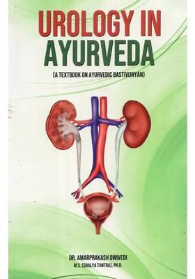 Urology in Ayurveda (A Textbook On Ayurvedic Bastivijnyan)