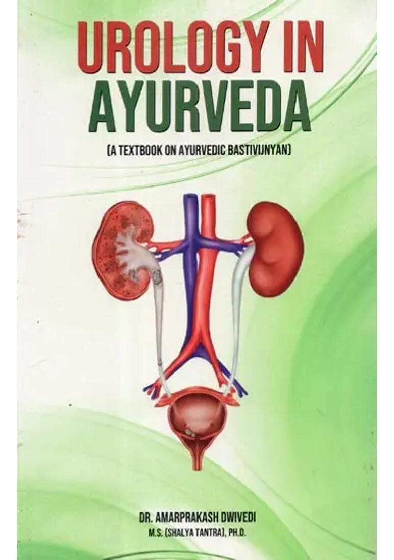 Urology in Ayurveda (A Textbook On Ayurvedic Bastivijnyan) - Indya