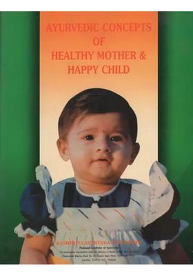 Ayurvedic Concepts of Healthy Mother and Happy Child