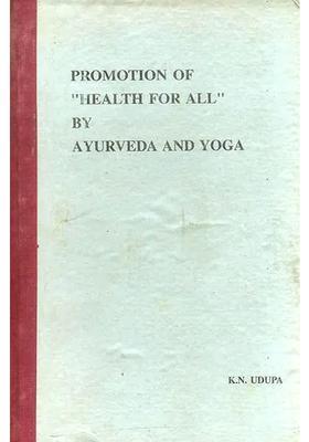 Promotion of Health for All by Ayurveda and Yoga (An Old Rare Book)