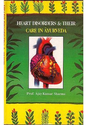Heart Disorders and Their Care in Ayurveda