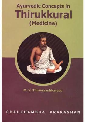 Ayurvedic Concepts in Thirukkural (Medicine)