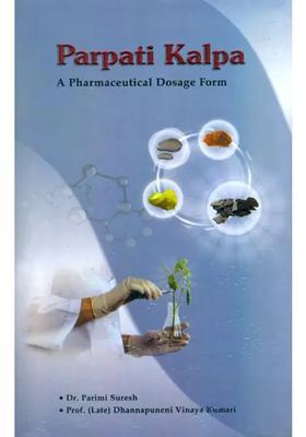 Parpati Kalpa A Pharmaceutical Dosage Form