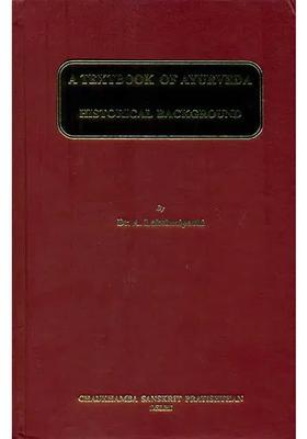 A Text Book of Ayurveda Historical Background (An old and Rare Book)