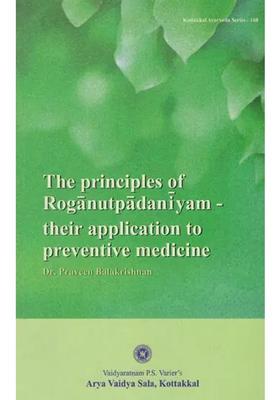 The Principles of Rogantupadaniyam- Their Application to Preventive Medicine
