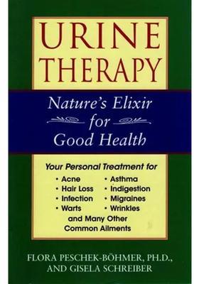 Urine Therapy (Natures Elixir for Good Health)