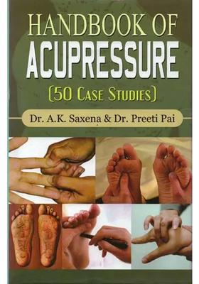 Handbook of Acupressure (50 Case Studies)