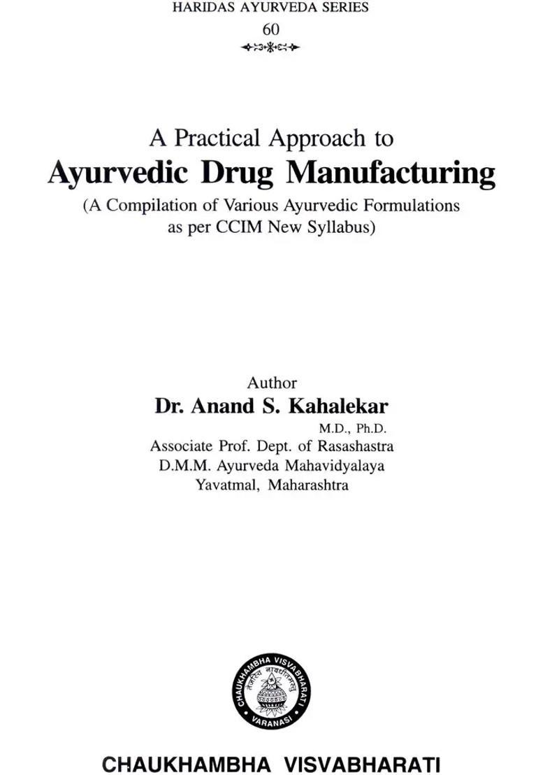 A Practical Approach to Ayurvedic Drug Manufacturing (A Compilation of Various Formulations as per CCIM New Syllabus) - Indya