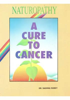 Naturopathy- A Cure to Cancer