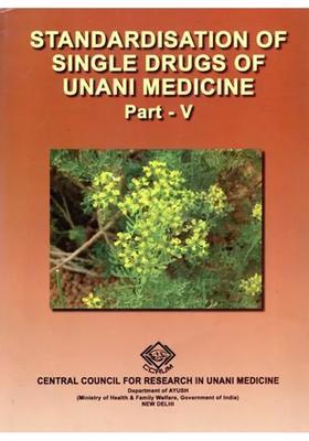 Standardisation of Single Drugs Unani Medicine (Part-Part-V) (An Old and Rare Book)