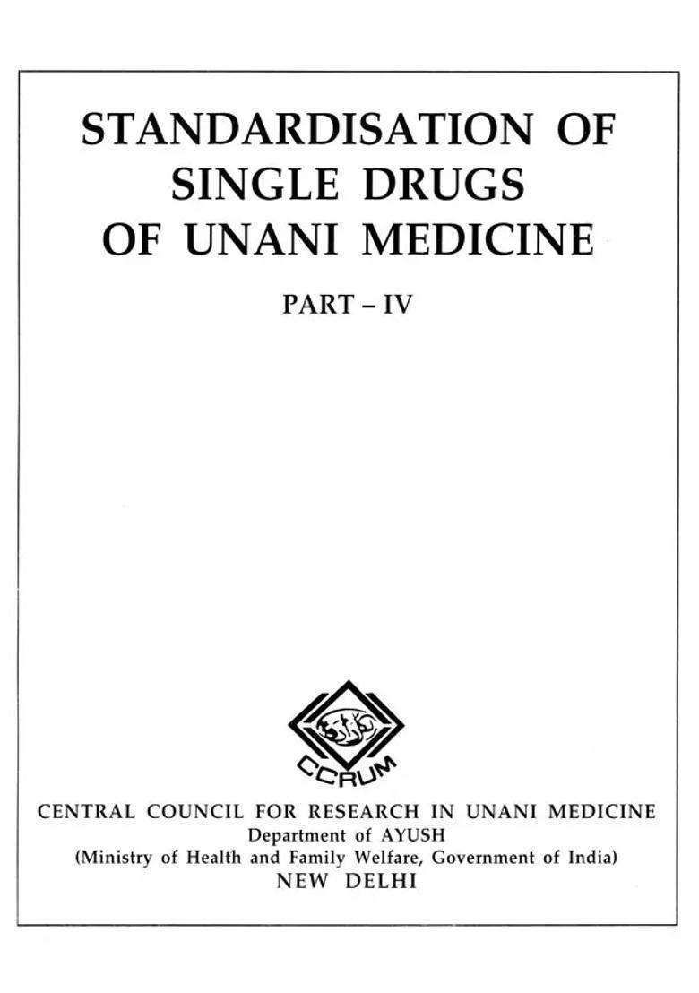 Standardisation of Single Drugs Unani Medicine (Part-IV) (An Old and Rare Book) - Indya
