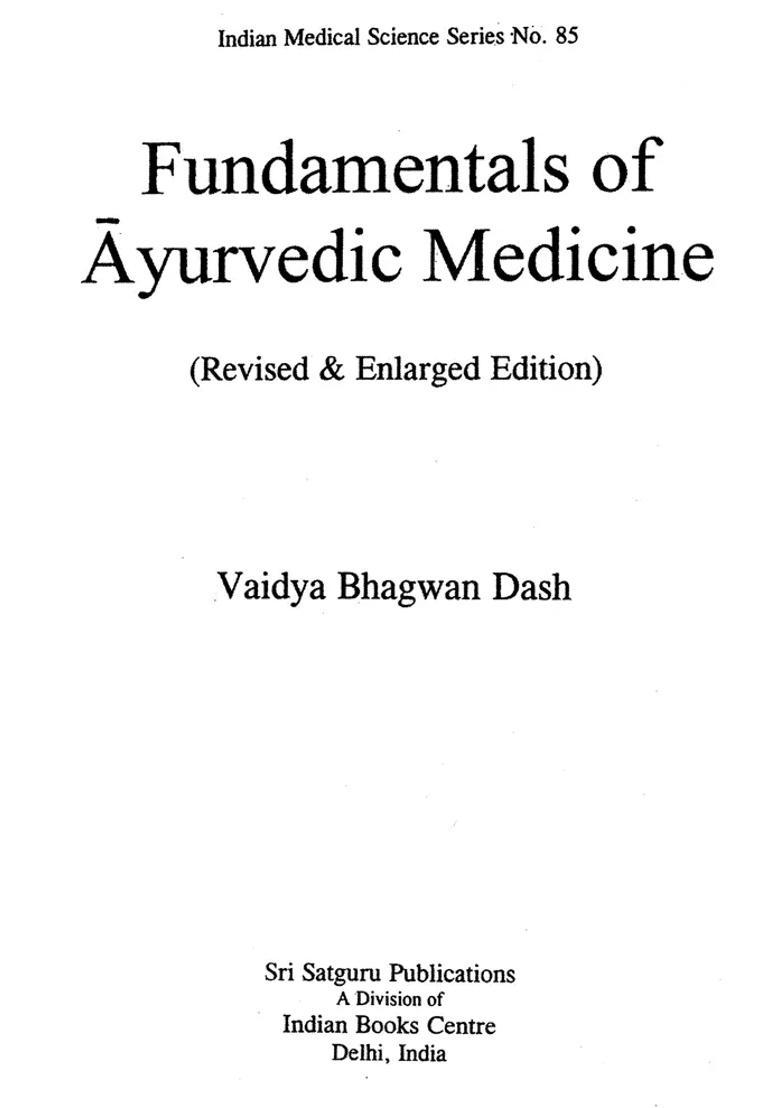 Fundamentals of Ayurvedic Medicine (Revised Enlarged Edition) - Indya