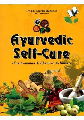 Ayurvedic Self-Cure- For Common Chronic Ailments