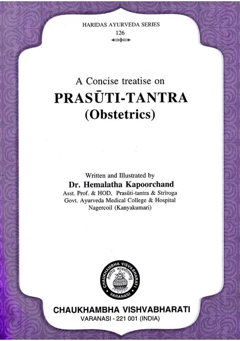 A Concise Treatise On Prasuti-Tantra Obstetrics - Indya
