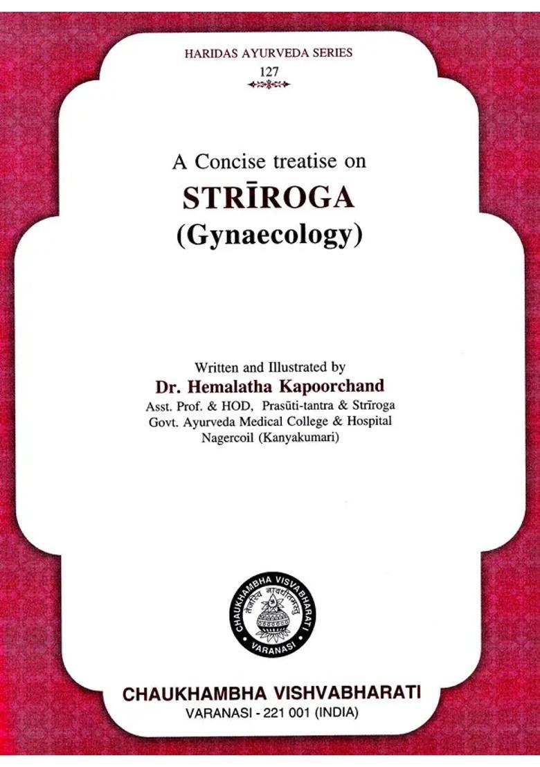 A Concise Treatise On Stri-Roga Gynaecology - Indya
