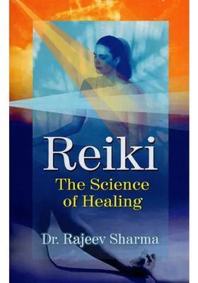 Reiki the Science of Healing