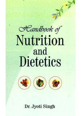 A Handbook of Nutrition And Dietetics
