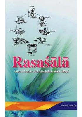 Rasasala Ancient Indian Pharmaceutical Work-Shop