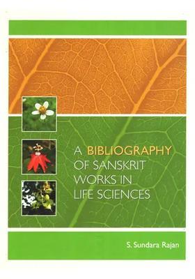 A Bibliography of Sanskrit Works in Life Sciences