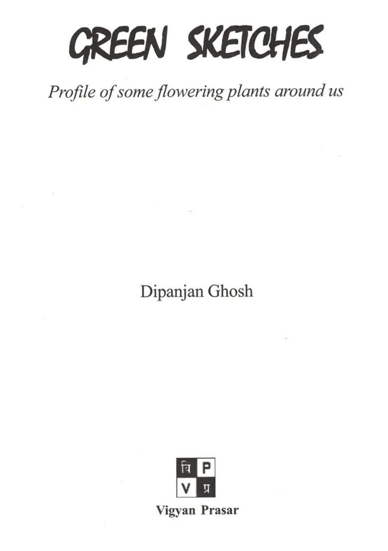 Green Sketches - Profile of Some Flowering Plants Around Us - Indya