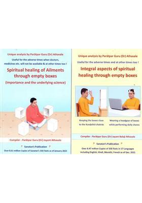 Spiritual Healing of Ailments through Empty Boxes Importance and the Underlying Science (2 Parts)