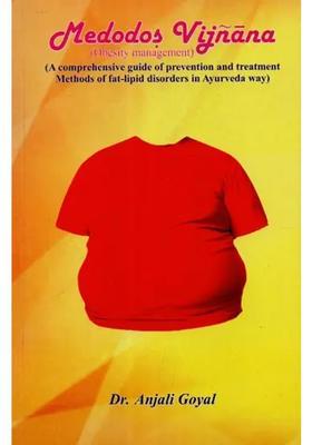 Medodas Vijnana Obesity Management (A Comprehensive Guide of Prevention and Treatment Methods Fat-Lipid Disorders in Ayurveda Way)