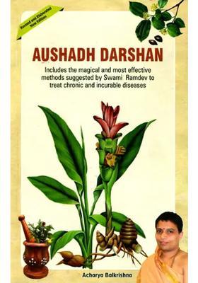 Aushadh Darshan A Repertoire of Proven Miraculous Ayurvedic Remedies