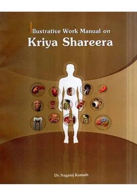 Illustrative Work Manual on Kriya Shareera (An Old and Rare Book)