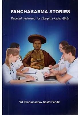 Panchakarma Stories- Reputed Treatments for Vata Pitta Kapha Dosas