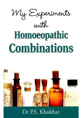 My Experiments with Homoeopathic Combinations