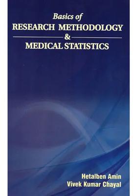 Basics of Research Methodology and Medical Statistics