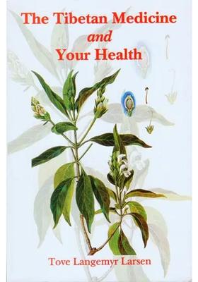 The Tibetan Medicine and Your Health