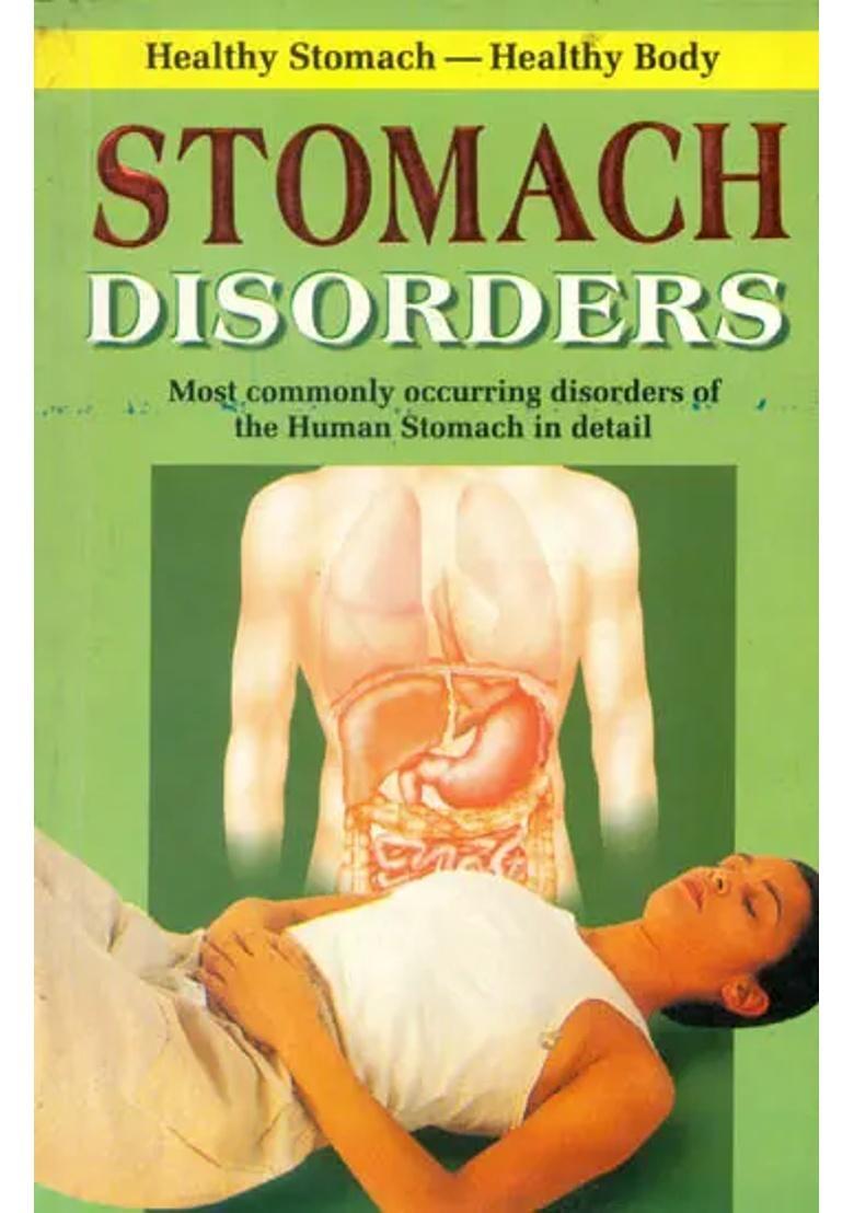 Stomach Disorders (Most Commonly Occurring of The Human in Detail) - Indya