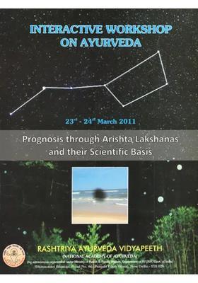 Interactive Workshop on Ayurveda (Prognosis Through Arishta Lakshanas and Their Scientific Basis)