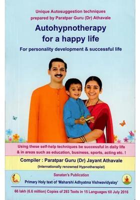 Autohypnotherapy for a Happy Life (For Personality Development Successful Life)