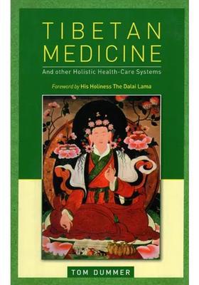 Tibetan Medicine and Other Holistic Health-Care Systems (Foreword by His Holiness The Dalai Lama)