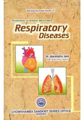 Respiratory Diseases and Its Treatment Through Ayurvedic Herbal Medicines