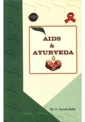 Aids and Ayurveda (The Ayurvedic Concepts of Its Management)